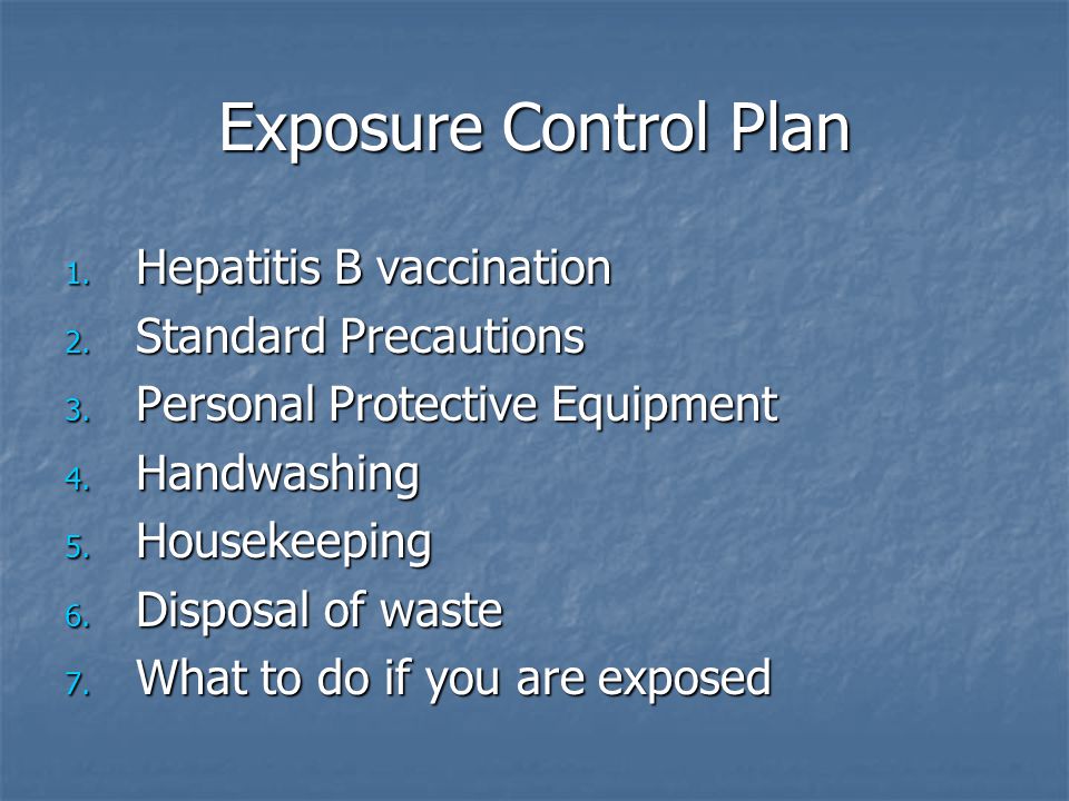 Exposure Control Plan 1. Hepatitis B vaccination 2.