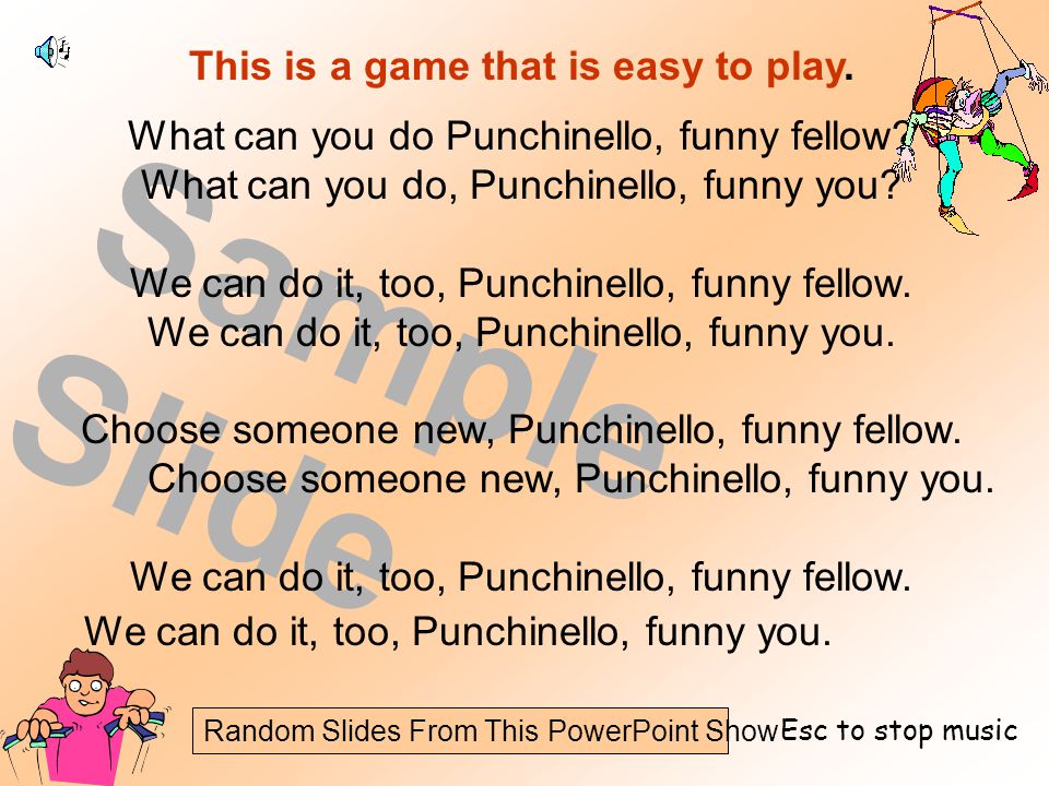 Random Slides From This PowerPoint Show Sample Slide This is a game that is easy to play.