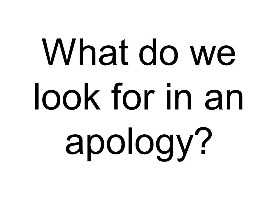 What do we look for in an apology