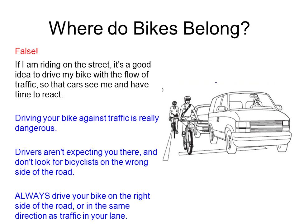 Where do Bikes Belong. False.
