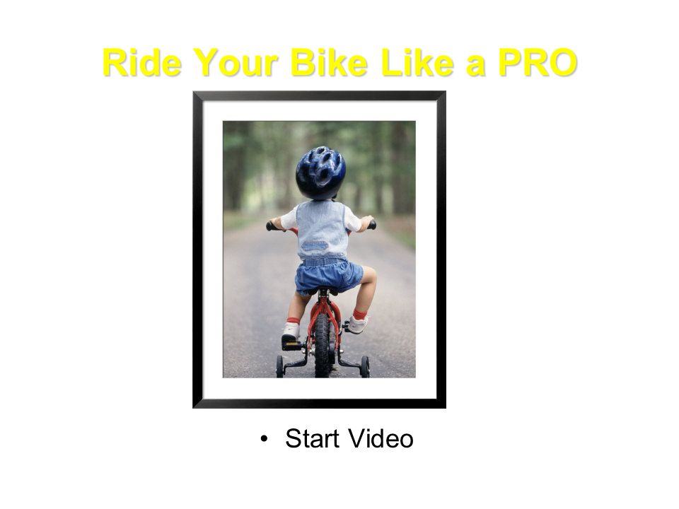 Ride Your Bike Like a PRO Start Video