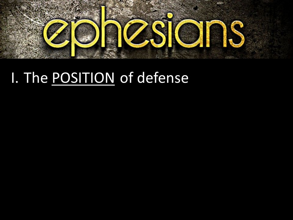 I.The POSITION of defense