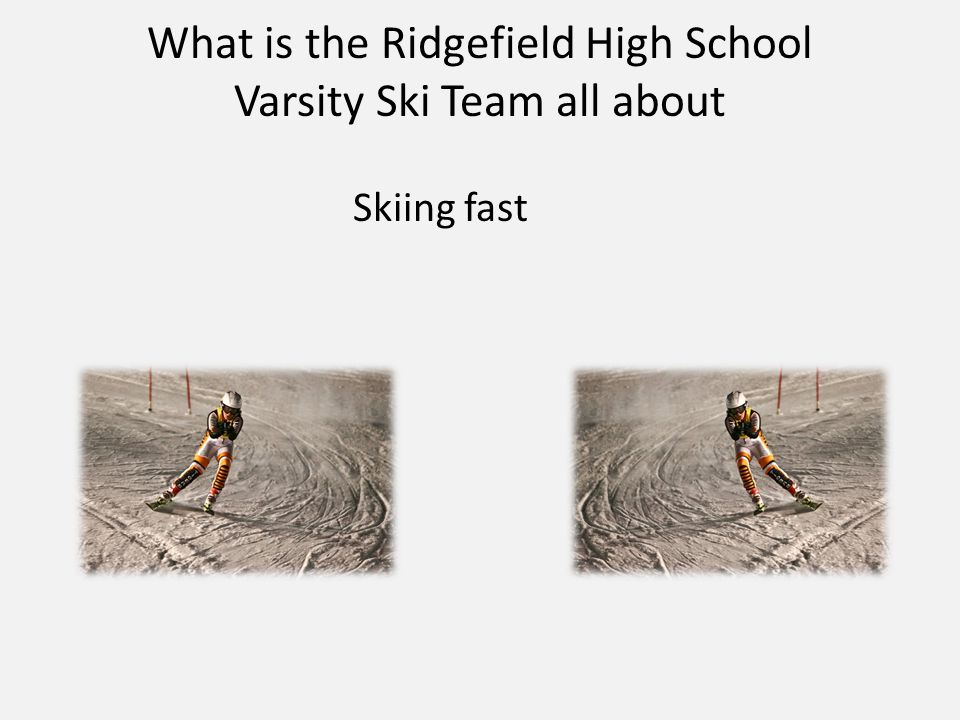 Ridgefield High School Varsity Ski Team Presented by: Luke Doris Project 8:  Getting Involved in Your school January 6, 2010 Run the mouse over this  button. - ppt download