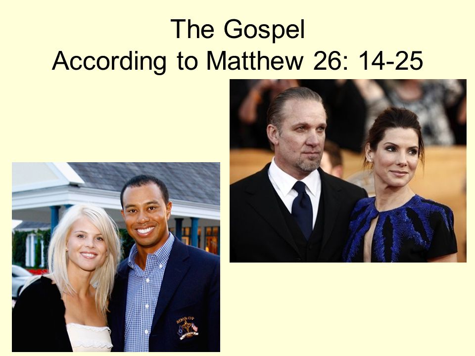 The Gospel According to Matthew 26: 14-25