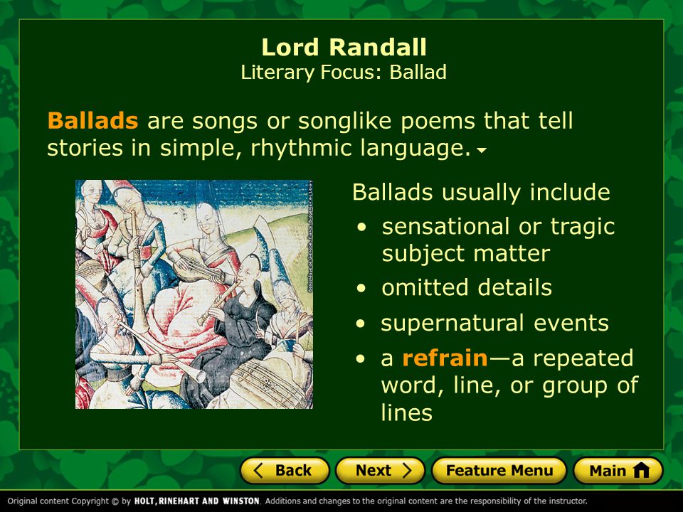 Lord Randall Introducing the Poem In this ballad, Lord Randall has just returned from the forest.