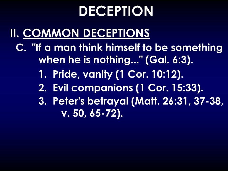 DECEPTION II. COMMON DECEPTIONS C.