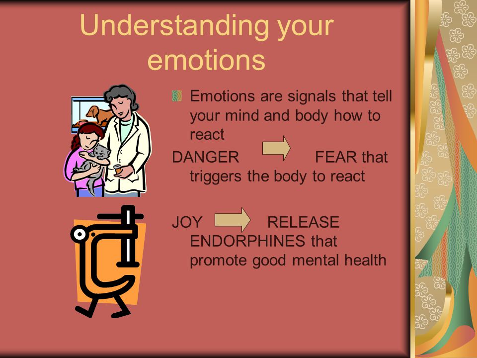 EMOTIONS AND SELF ESTEEM YOUR FEELINGS affect everything you do.