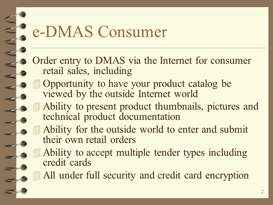 e-DMAS Consumer Web Order Entry (WEBOE8) An Enhancement For iSeries 400 DMAS from  Copyright I/O International, 2003, 2004, 2005 Skip Intro