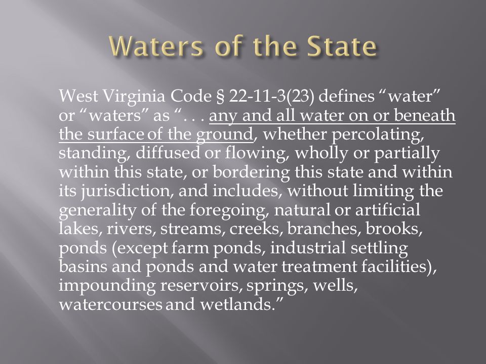 West Virginia Code § (23) defines water or waters as ...