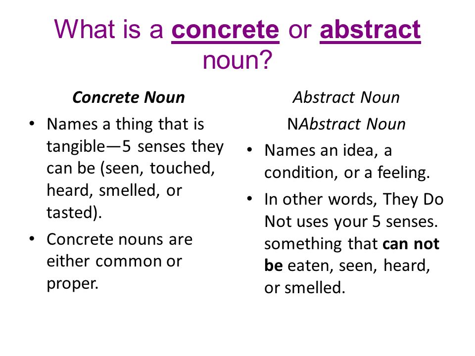 What is a concrete or abstract noun.