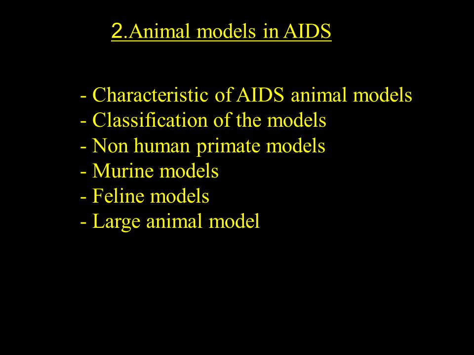Animal models for AIDS disease. “Laboratory animal experiments and animal  models performing in HIV/AIDS biomedical research” - ppt download