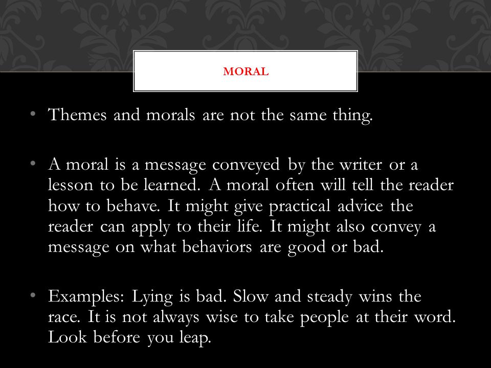 Themes and morals are not the same thing.
