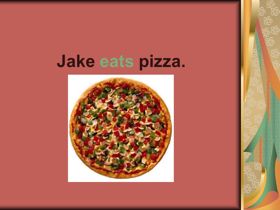 Jake eats pizza.