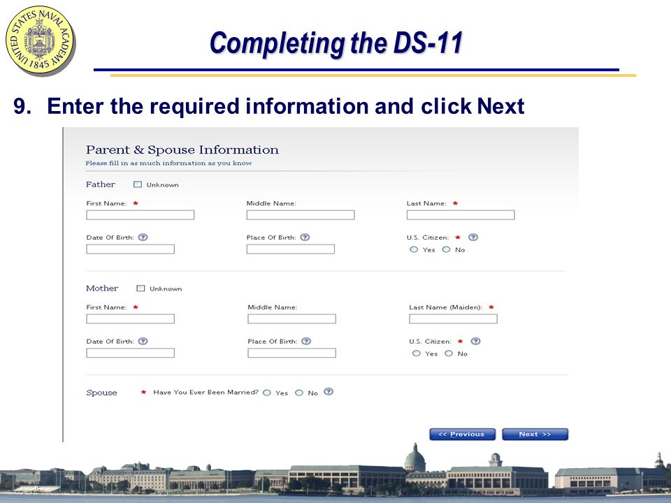 Completing the DS-11 9.Enter the required information and click Next