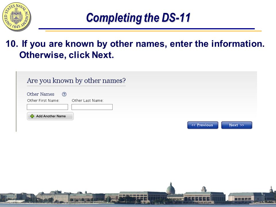 Completing the DS If you are known by other names, enter the information.