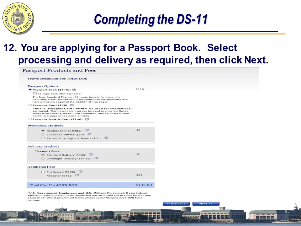 Completing the DS You are applying for a Passport Book.