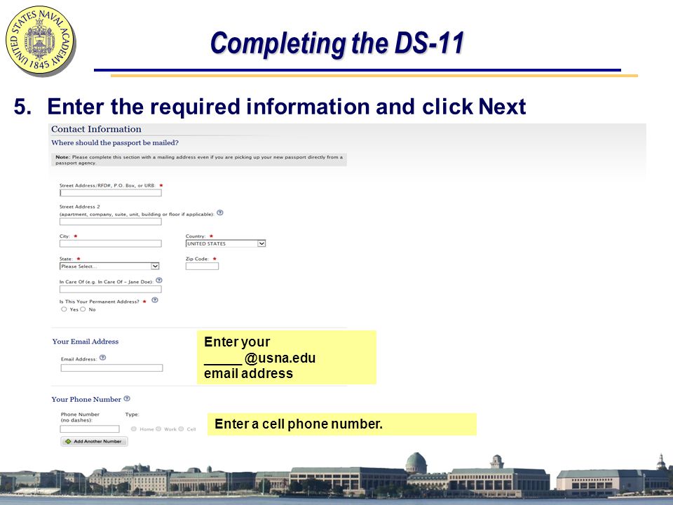Completing the DS-11 5.Enter the required information and click Next Enter your  address Enter a cell phone number.