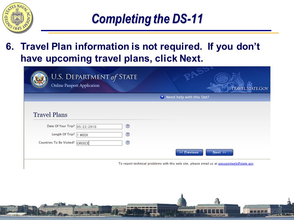 Completing the DS-11 6.Travel Plan information is not required.