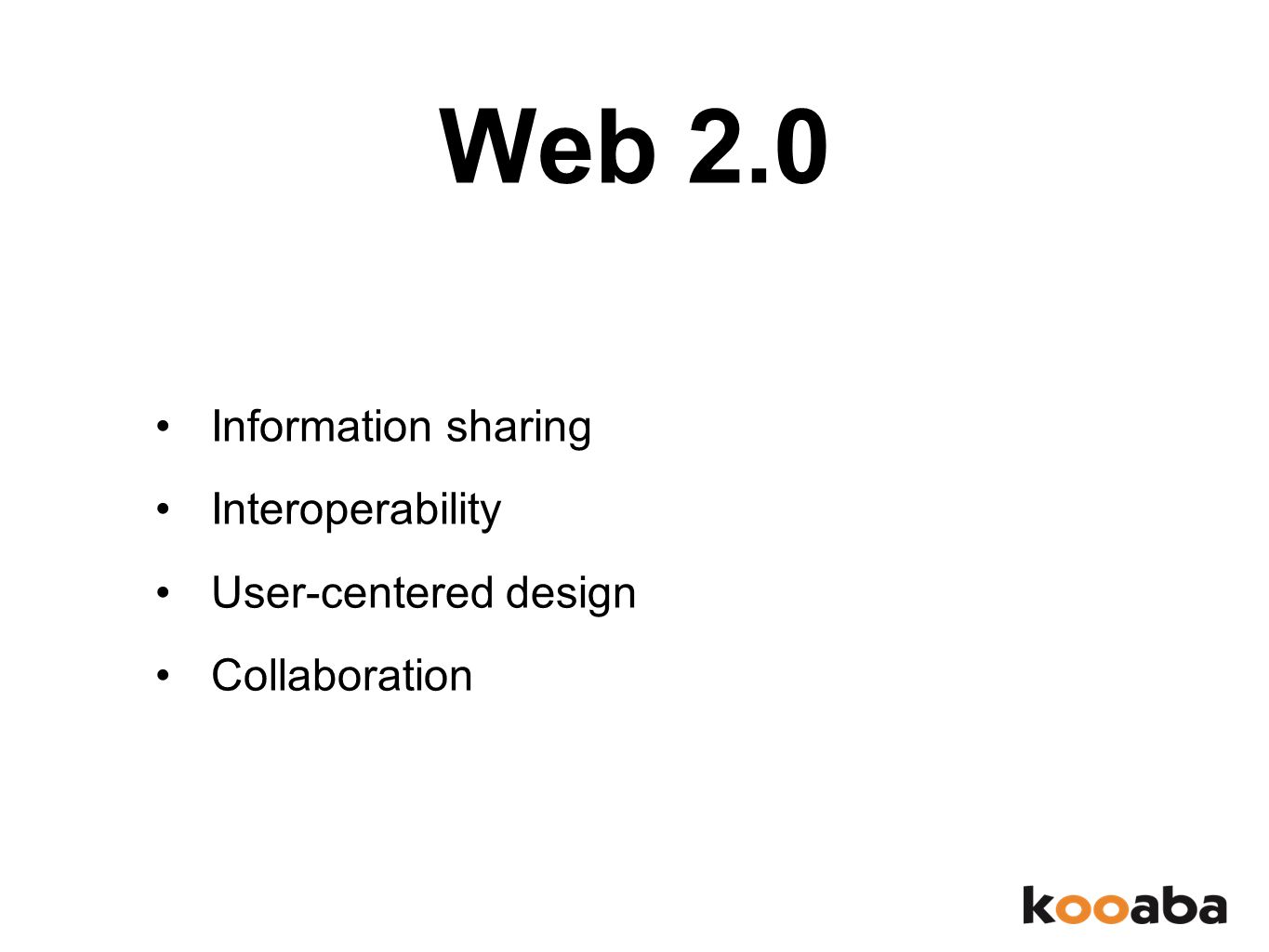 Information sharing Interoperability User-centered design Collaboration Web 2.0