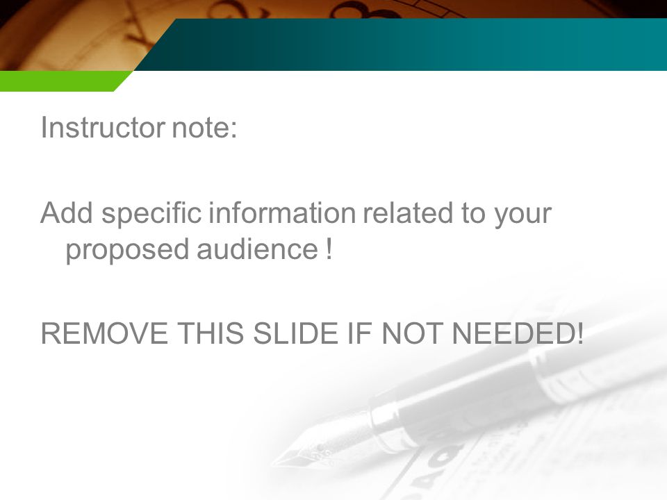 Instructor note: Add specific information related to your proposed audience .