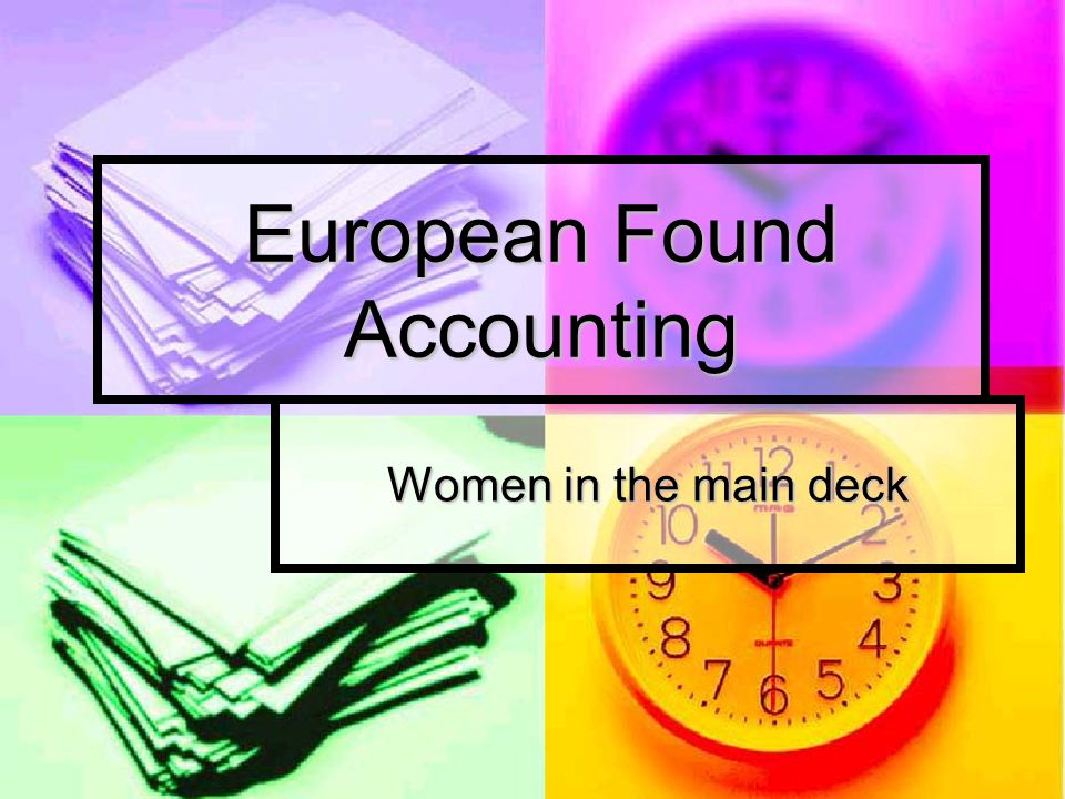 European Found Accounting Women in the main deck