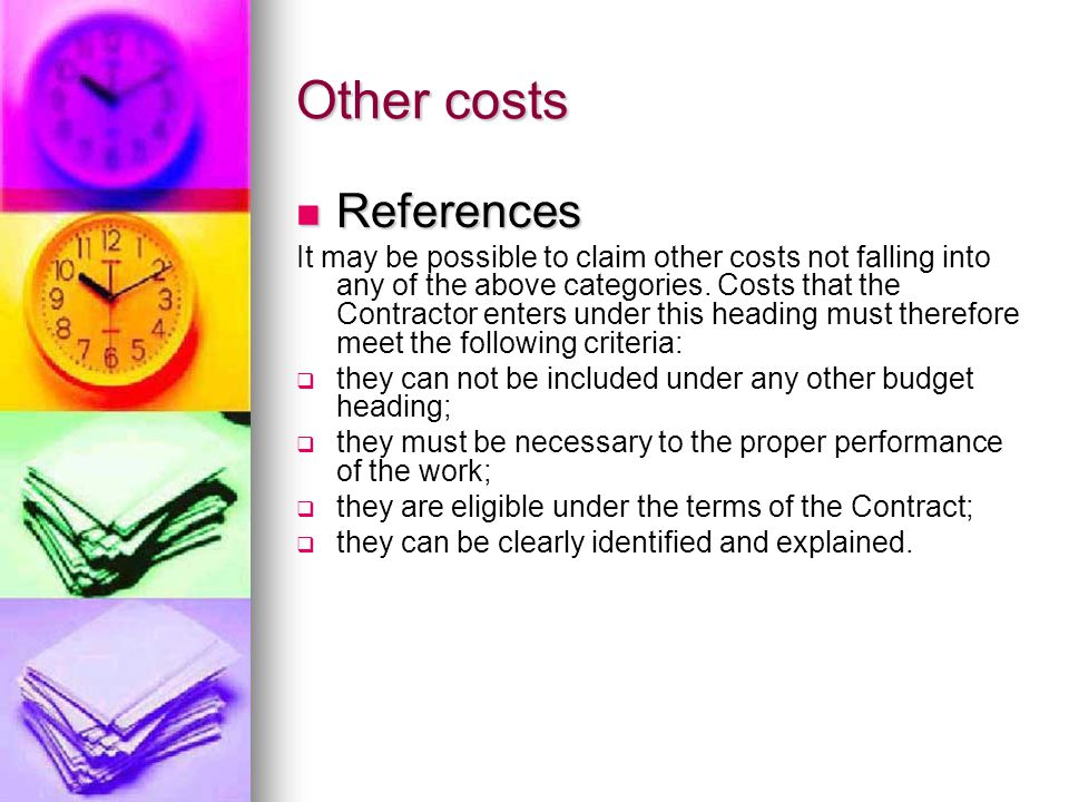 Other costs References References It may be possible to claim other costs not falling into any of the above categories.