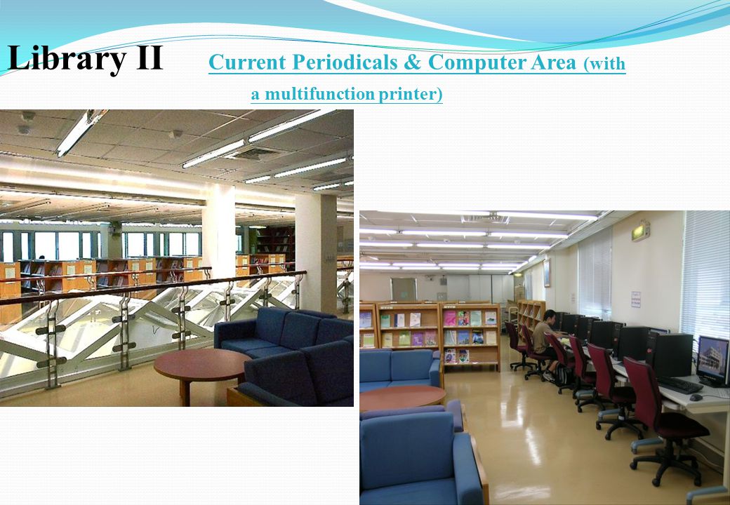 12 Library II Current Periodicals & Computer Area (with a multifunction printer)