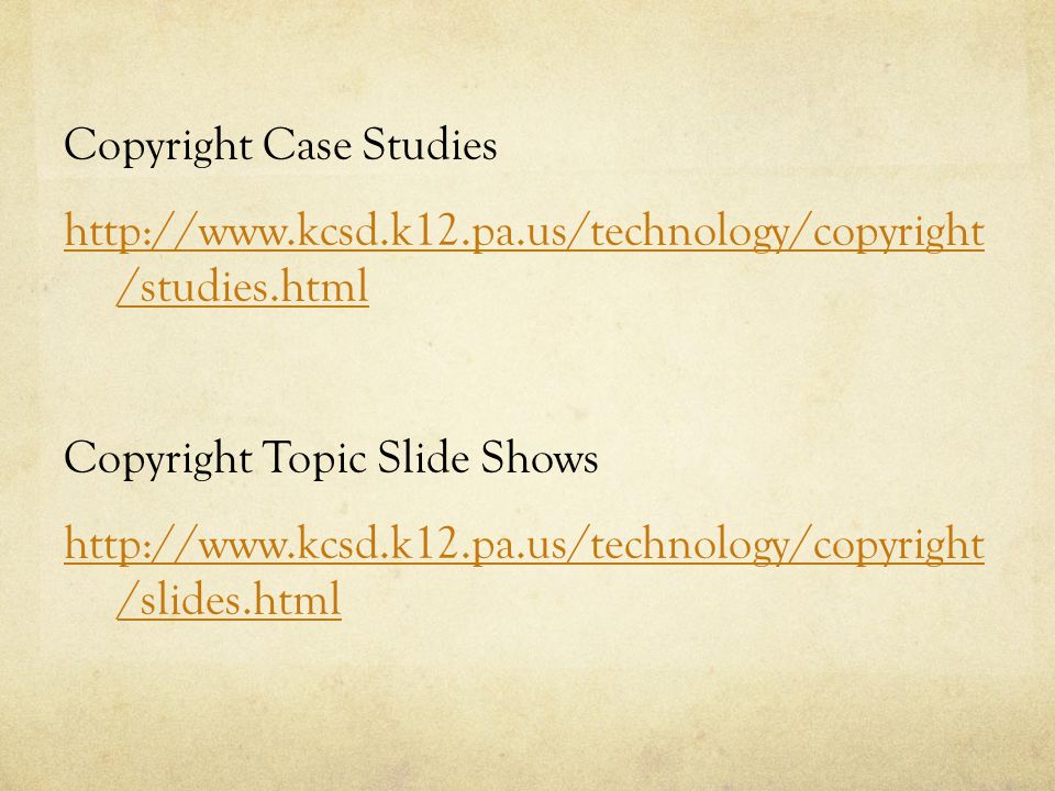 Copyright Case Studies   /studies.html Copyright Topic Slide Shows   /slides.html