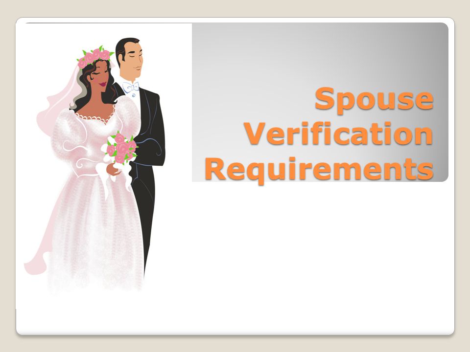 Spouse Verification Requirements