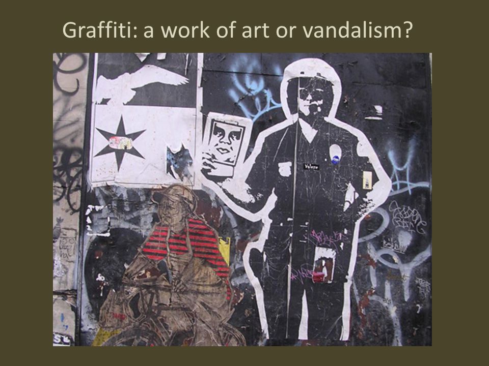 Graffiti: a work of art or vandalism