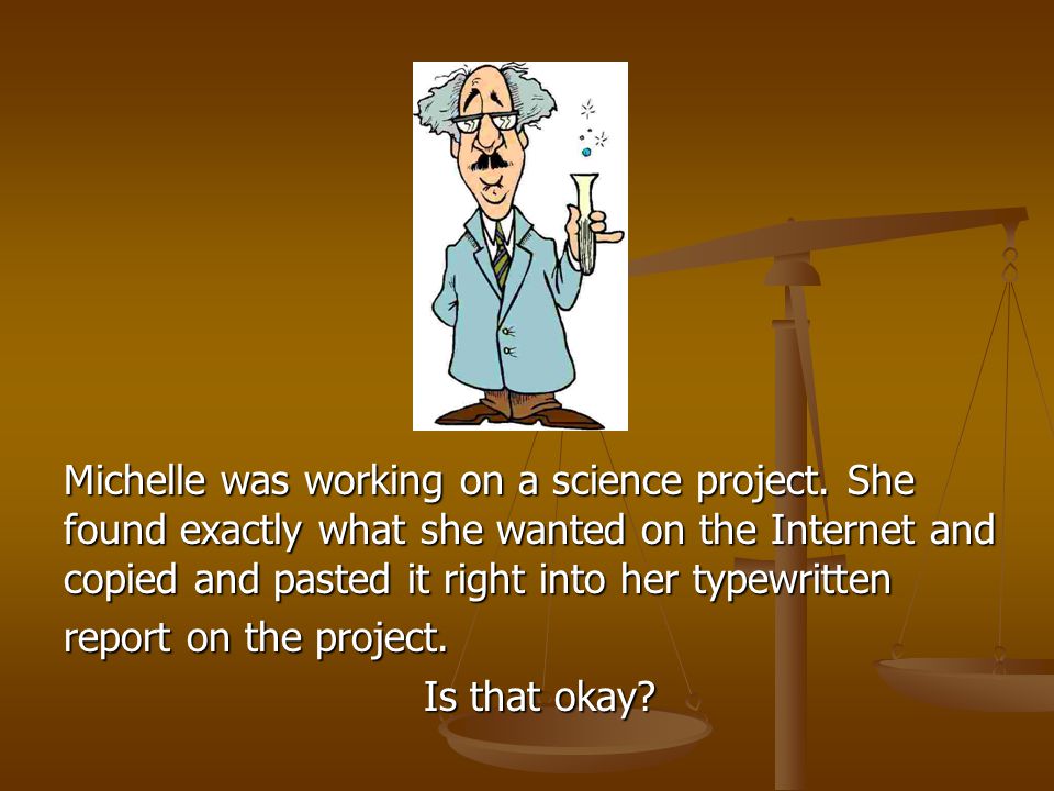 Michelle was working on a science project.
