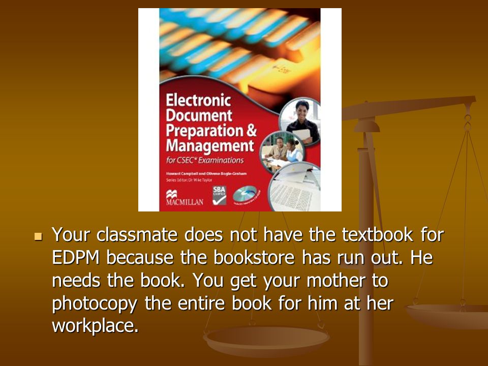 Your classmate does not have the textbook for EDPM because the bookstore has run out.