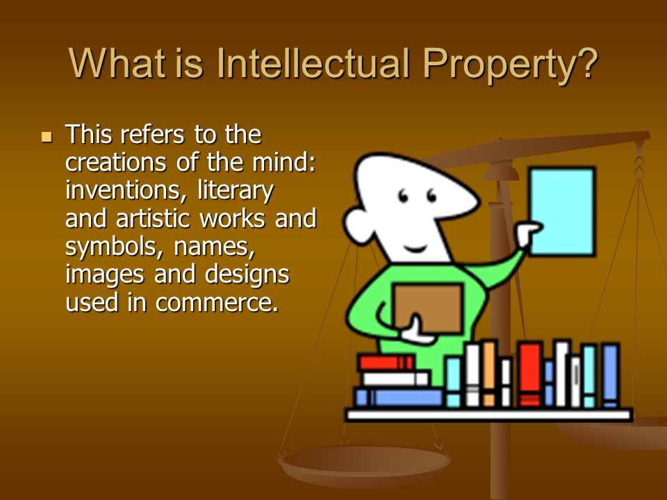 What is Intellectual Property.