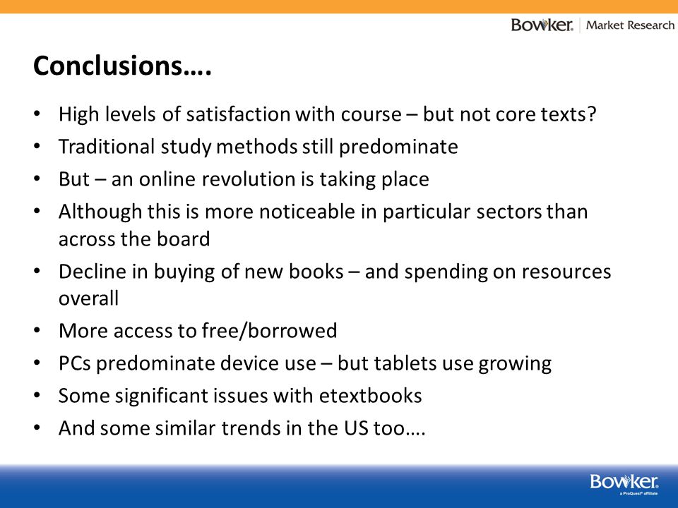 Conclusions…. High levels of satisfaction with course – but not core texts.