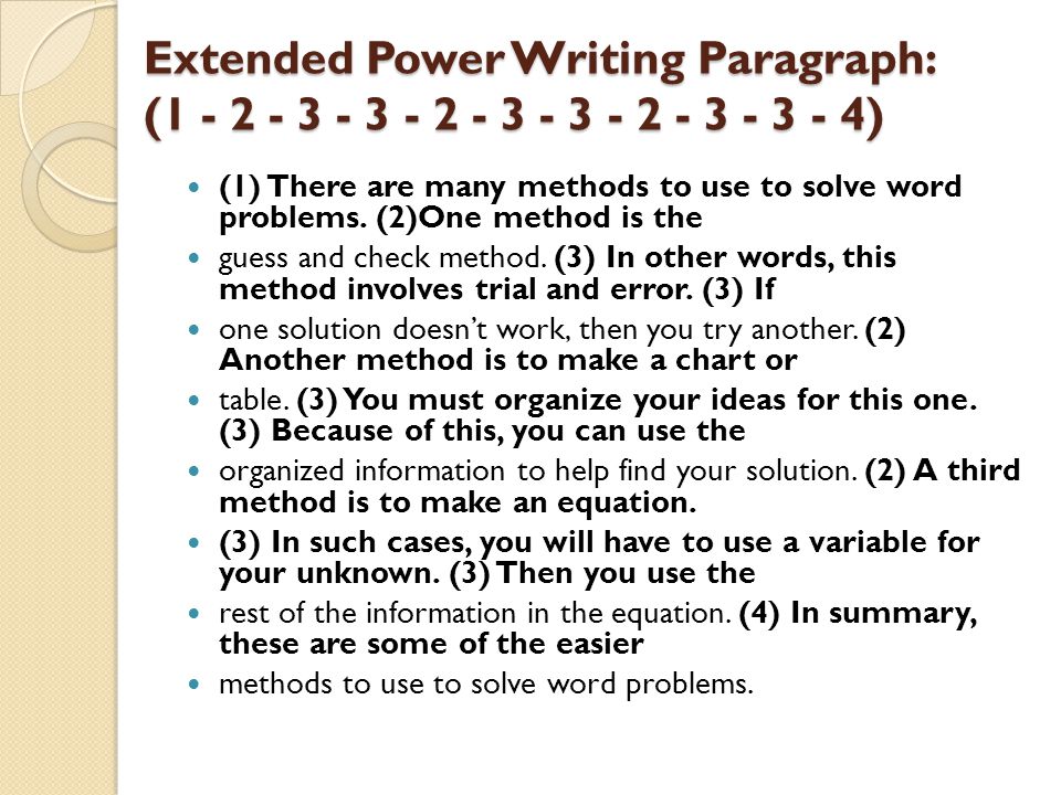 Extended Power Writing Paragraph: ( ) (1) There are many methods to use to solve word problems.