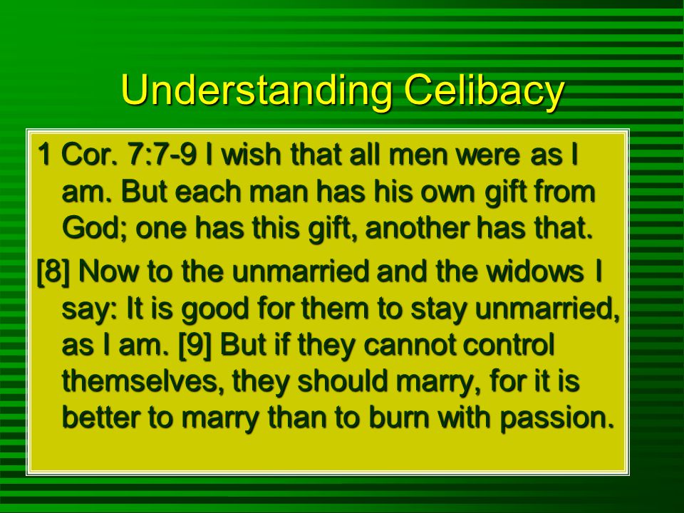 Marriage Celibacy Divorce Re Marriage 1 Corinthians 7