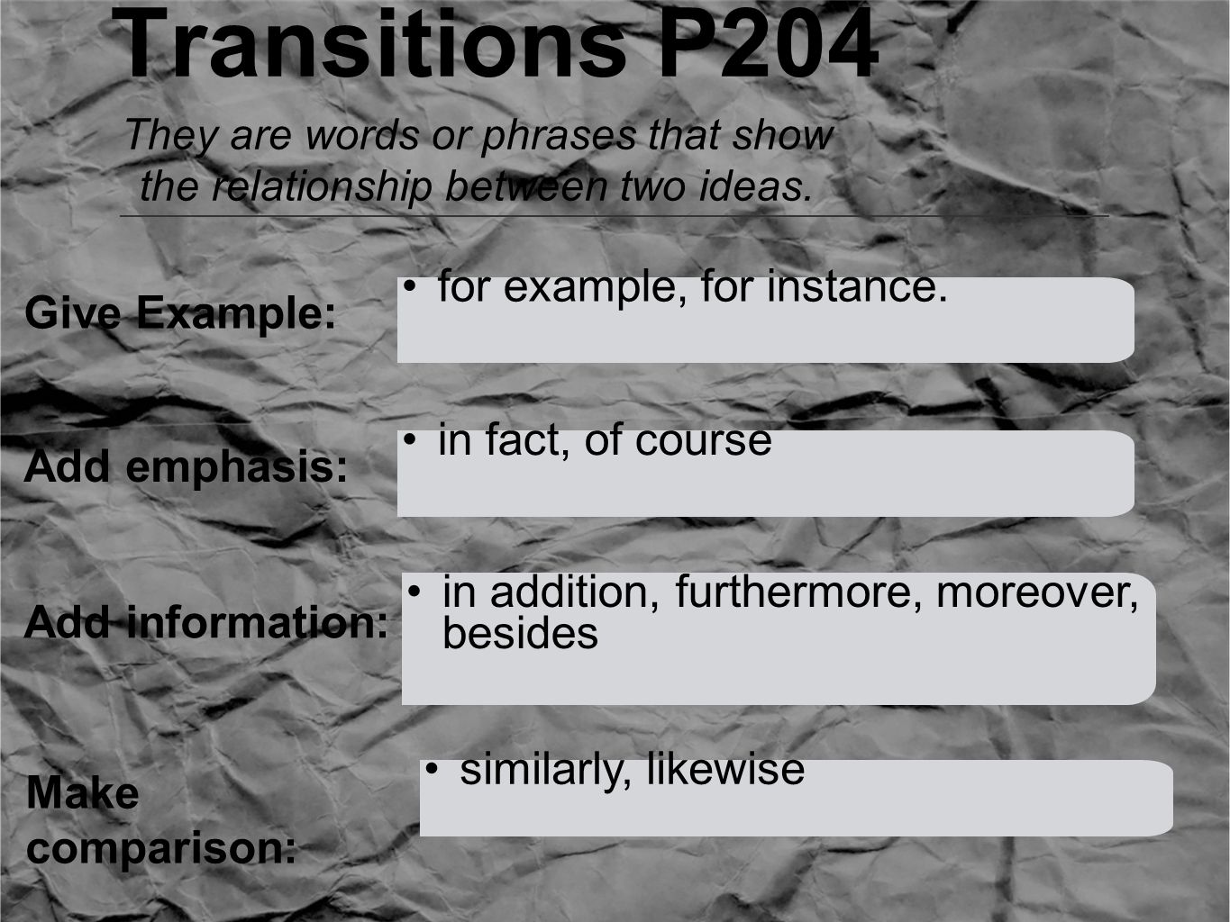 Transitions P204 Give Example: for example, for instance.