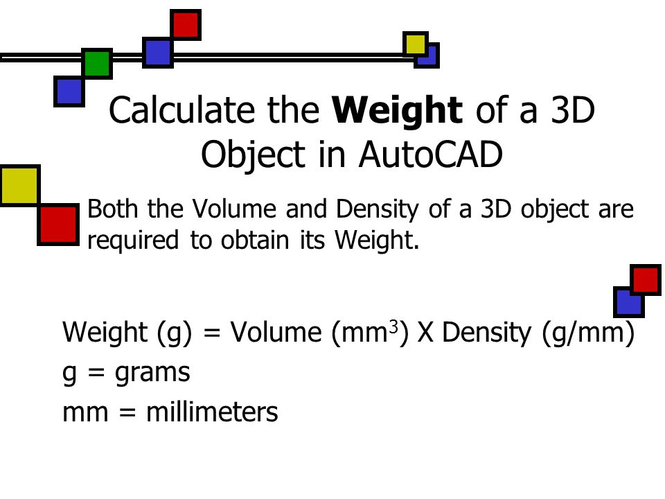 Computer Aided Design (CAD) Week 12 :: Calculating the Volume & Density of  3D Solid Models. - ppt download