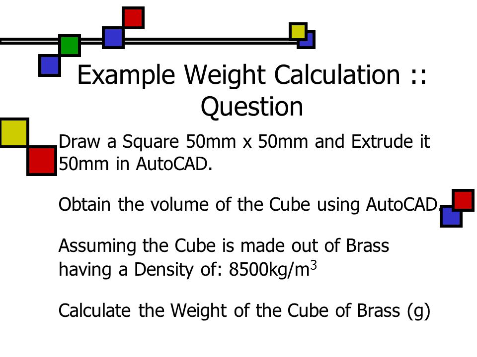 Computer Aided Design (CAD) Week 12 :: Calculating the Volume & Density of 3D  Solid Models. - ppt download