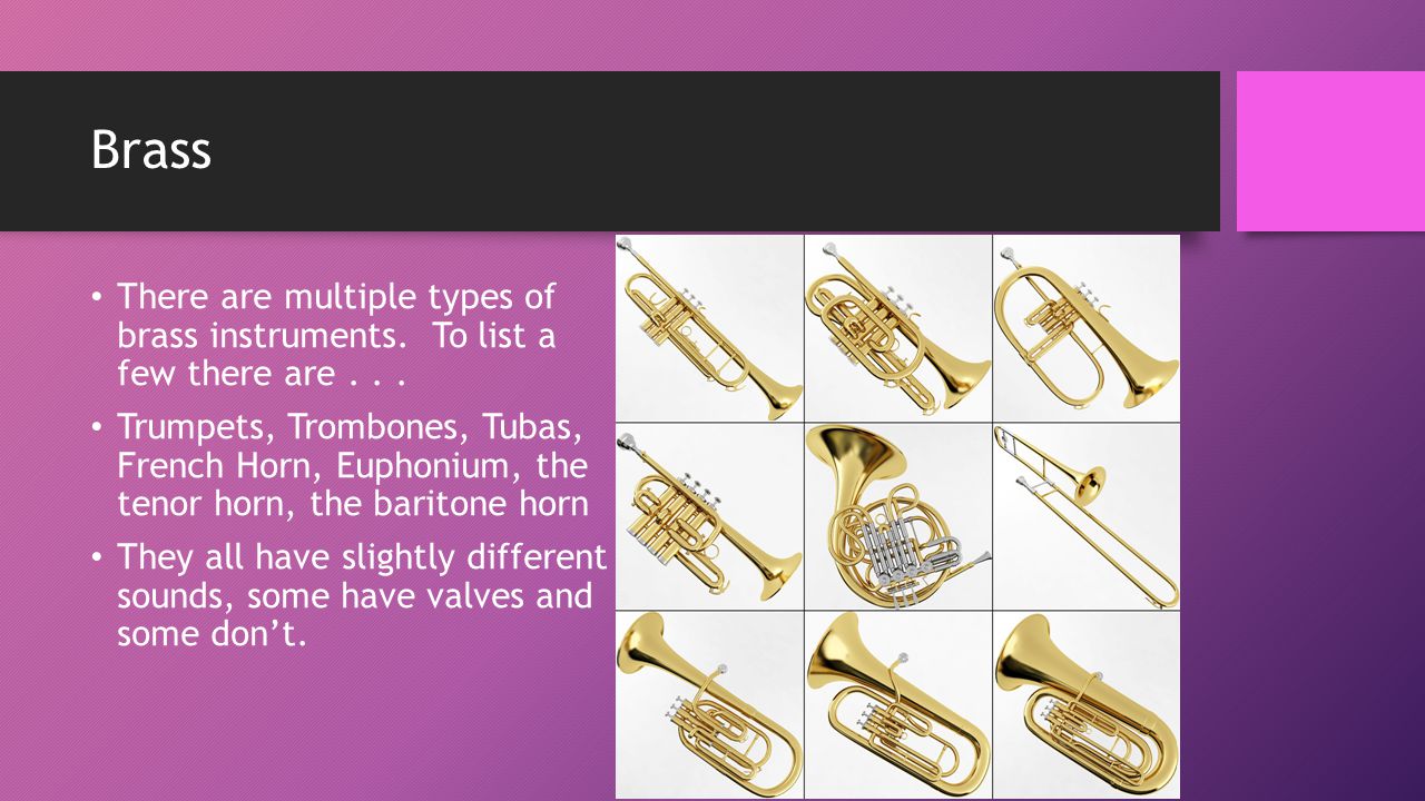 music appreciation brass. there are multiple types of brass