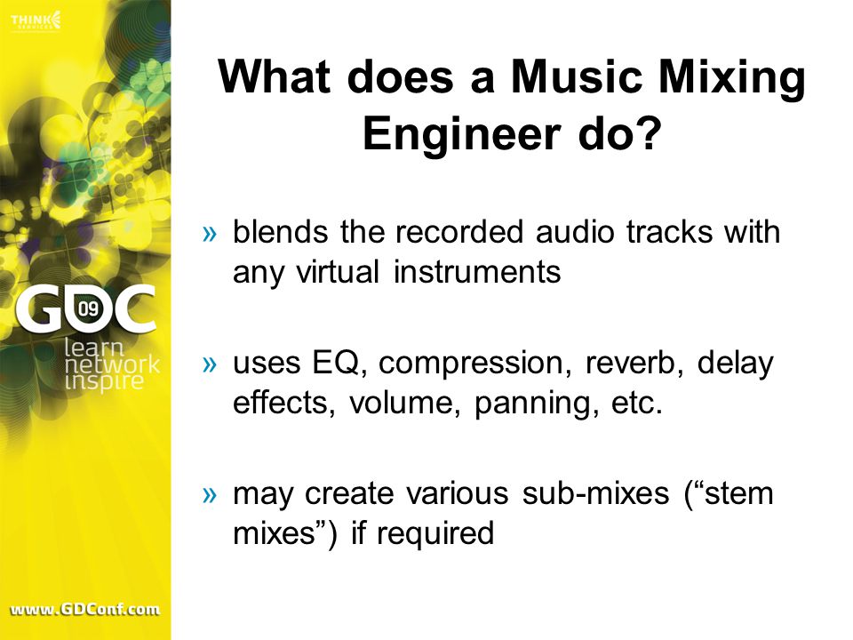 What does a Music Mixing Engineer do.