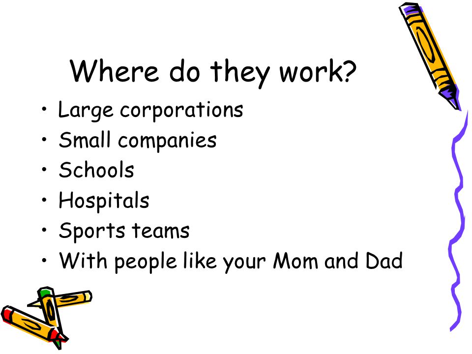 Where do they work.