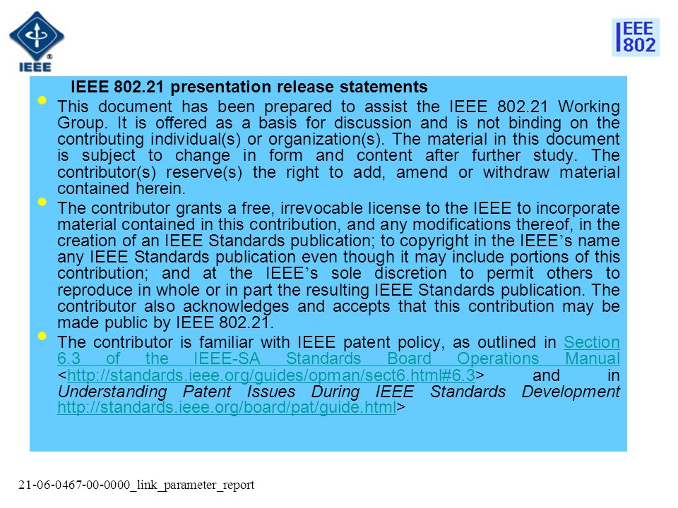 _link_parameter_report IEEE presentation release statements This document has been prepared to assist the IEEE Working Group.