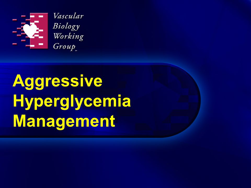 Aggressive Hyperglycemia Management