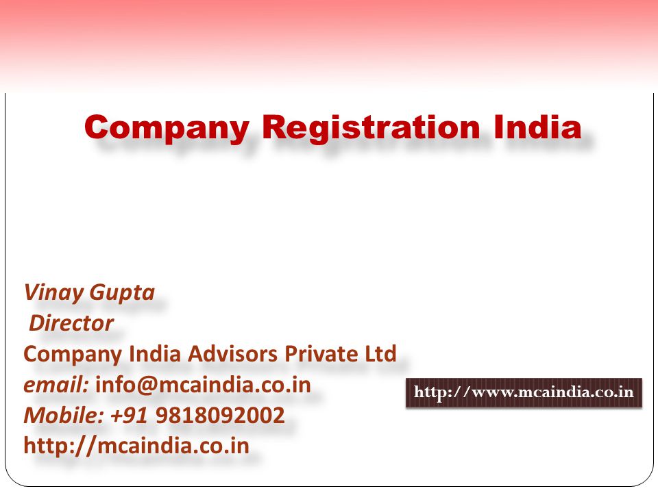 Company Registration India Vinay Gupta Director Company India Advisors Private Ltd   Mobile: Vinay Gupta Director Company India Advisors Private Ltd   Mobile: