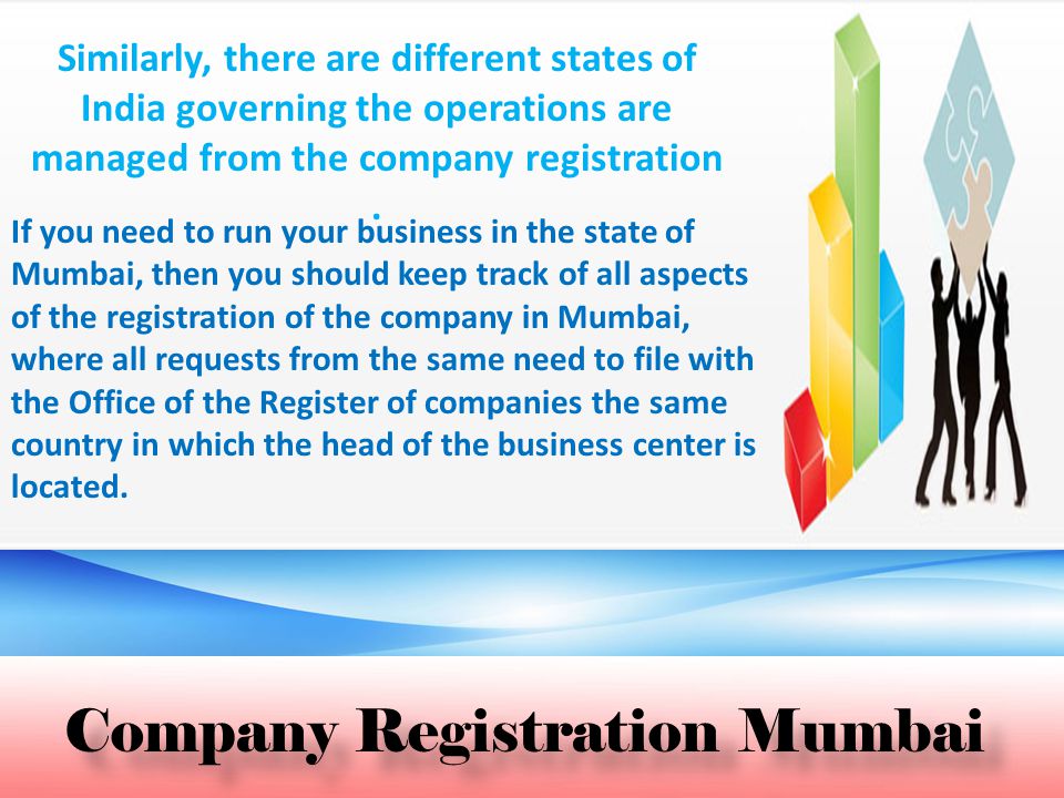 Company Registration Mumbai Similarly, there are different states of India governing the operations are managed from the company registration.