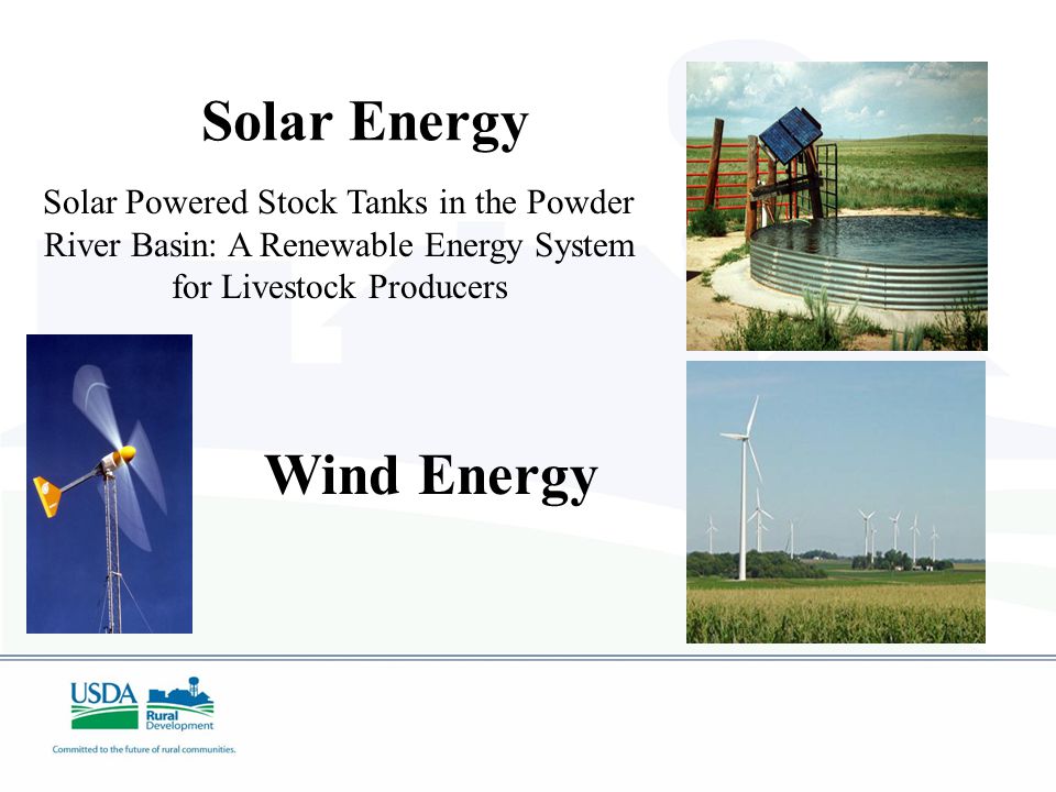 Solar Powered Stock Tanks in the Powder River Basin: A Renewable Energy System for Livestock Producers Solar Energy Wind Energy