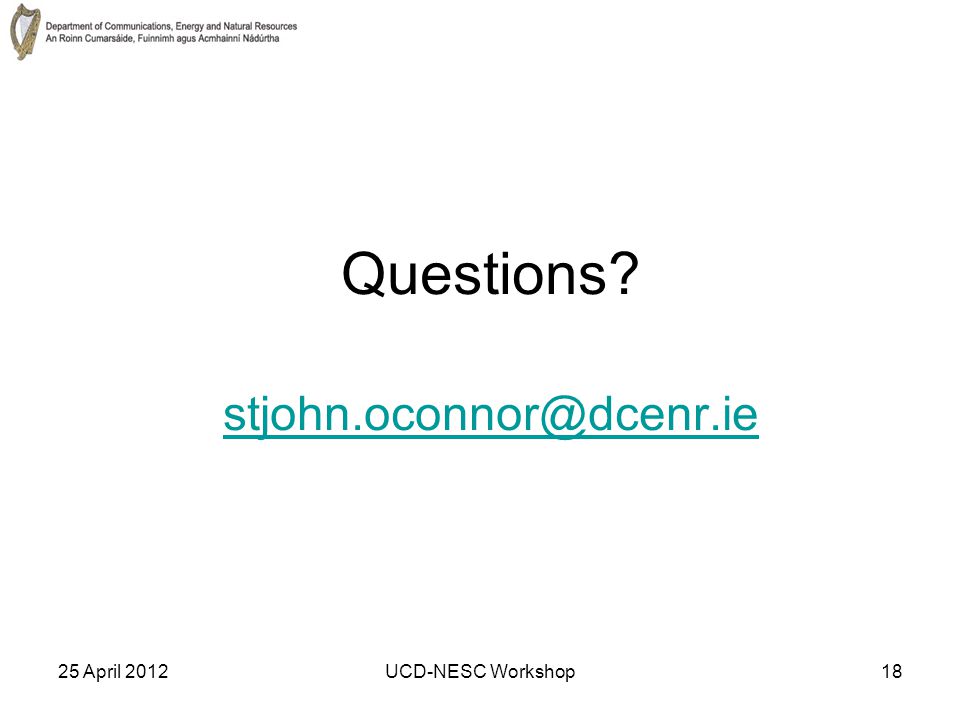 25 April 2012UCD-NESC Workshop18 Questions