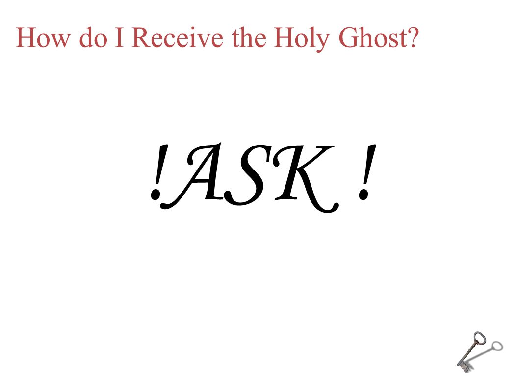How do I Receive the Holy Ghost You Must Have Faith True Repentance Biblical Baptism