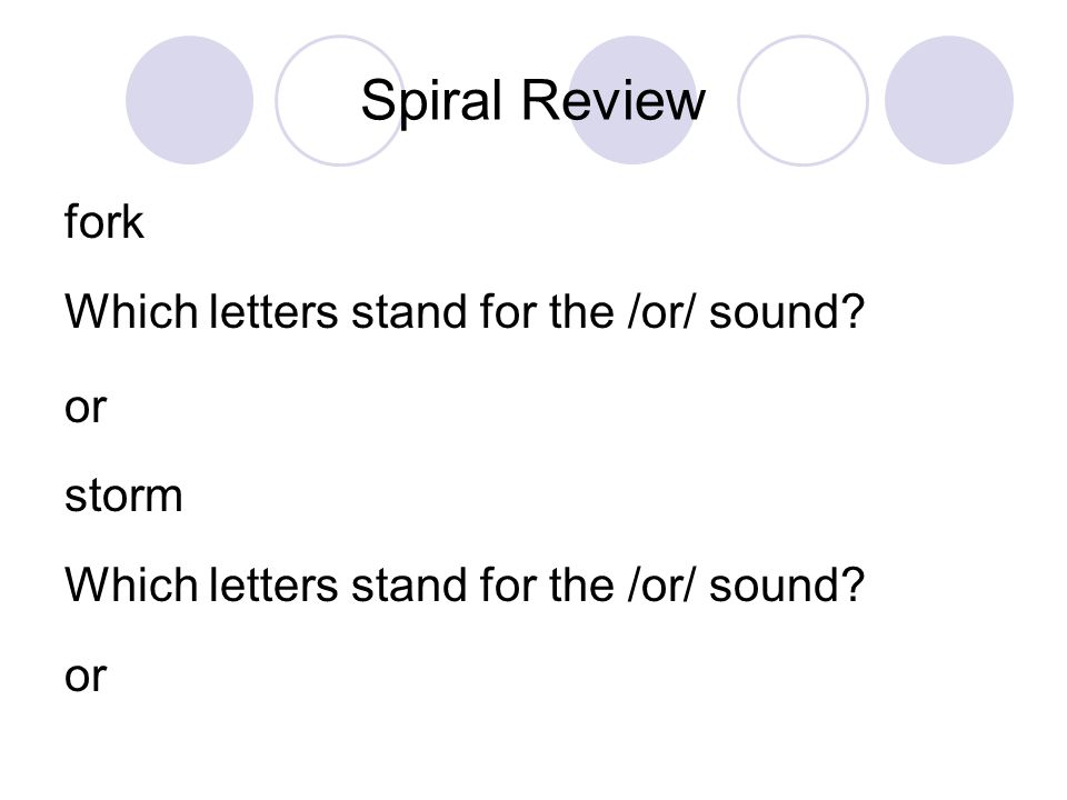 Spiral Review The letters or and ore in words often stand for the Spiral Review The letters or and ore in words often stand for the